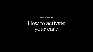 How to activate your card