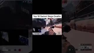 Top 10 Saddest Siege Moments 