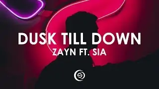 ZAYN - Dusk Till Down ft. Sia (TRP Remix)
