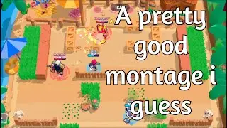 Pretty good brawl stars montage i guess