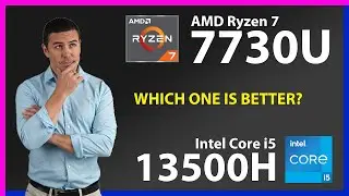 AMD Ryzen 7 7730U vs INTEL Core i5 13500H Technical Comparison