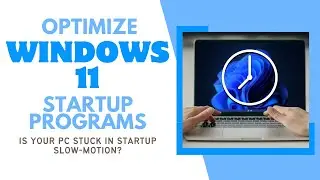 Optimize Windows 11 Startup Programs (EASY Guide)
