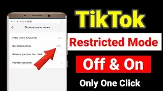 TikTok Restricted Mode Turn On Off ! How To Turn Off & On Restricted Mode On TikTok