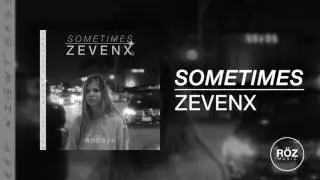 ZEVENX - Sometimes [RÖZ Music Exclusive]