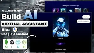 Build your own AI Virtual Assistant  With MERN STACK 🔥 | #4 Major Project