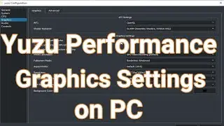 Yuzu Performance and Graphics Settings on PC