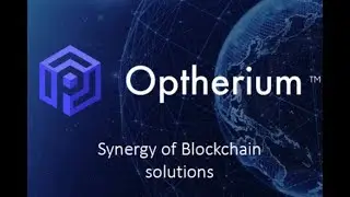 OPTHERIUM - Синергия блокчейн решений. Описание проекта