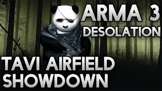 Arma 3 Desolation Mod | Tavi Airfield Showdown | #11