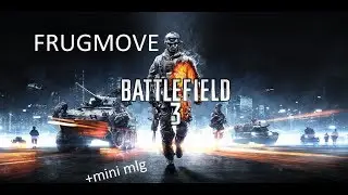 Battlefield 3 FragMovie|+mini mlg.