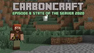 CarbonCraft Episode 8: State of the Server 2020 (Minecraft 1.14 Village and Pillage)
