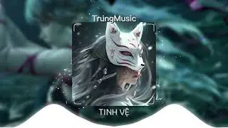 TINH VỆ (REMIX) Nhạc Hot Tik Tok 2023 JAPANDEE REMIX