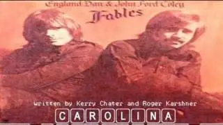 England Dan & John Ford Coley - Carolina