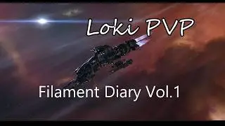 EVE Online PVP | MWD Loki Filament Diary Vol.1