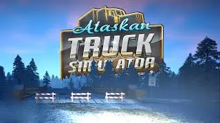 БОЛЬШИЕ ПРОБЛЕМЫ. НОЧЬ, ХОЛОД И СНЕЖНАЯ БУРЯ - Alaskan Truck Simulator