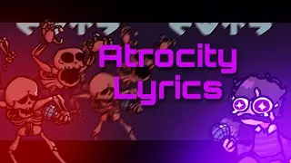Friday Night Funkin’ Atrocity Lyrics