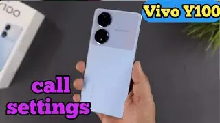Call Setting In Vivo Y100, How To Call Setting In Vivo Y100, Smart Call Setting In Vivo Y100,