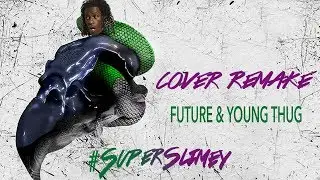 Future & Young Thug - SUPER SLIMEY (Cover Art Remake)