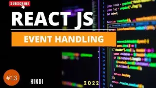 13: Event Handling in React js | Functional and Class Component