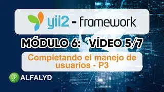 Yii 2 – M6 5/7:Completando el manejo de usuarios - P3