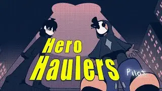 Hero Haulers (PILOT)