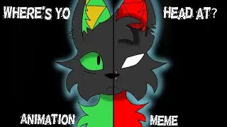 Where’s Yo Head At?// Animation meme REMAKE// Flipaclip
