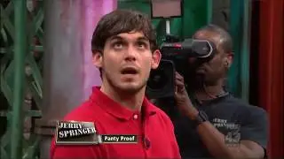 Jerry Springer : Panty Proof #2