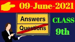 Class 9th Assessment Solution 9 June 2021