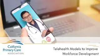 Telehealth Models to Improve Workforce Development