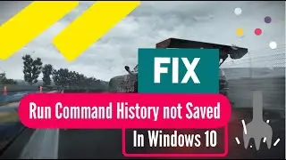 FIX - Run Command History Not Saved in Windows 10 ?