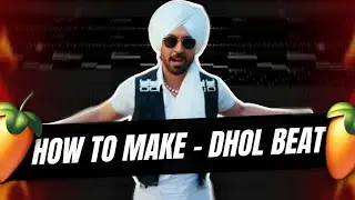 How To Make Punjabi Dhol Beat | Diljit Dosanjh: CASE | Music Breakdown | Fl studio (Hindi)