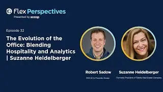 The Evolution of the Office: Blending Hospitality and Analytics | Suzanne Heidelberger