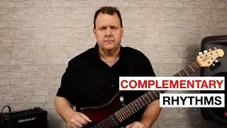 How to Create COMPLEMENTARY RHYTHMS That Make Your Playing Stand Out