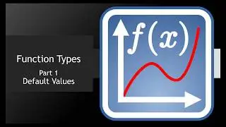 Functions with Default Values - Function Types - Part 1