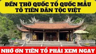 Đền Mẫu Âu Cơ, Đền Quốc Tổ Lạc Long Quân Khu Di Tích Đặc Biệt Đền Hùng 2024 |Thuyết Minh Quá Hay