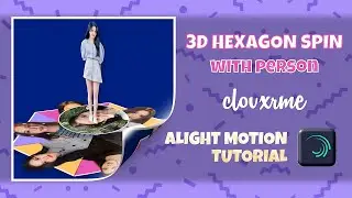 3D HEXAGON SPIN WITH PERSON | ALIGHT MOTION TUTORIAL