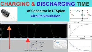Capacitor Charging and Discharging Time in LTSpice || Calculate Charging & Discharging Time 💻
