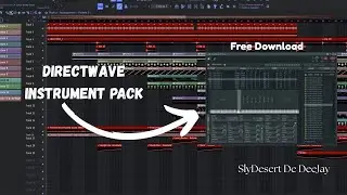 (Free) DirectWave Instrument Pack | FL Studio 2025 | SlyDesert De DeeJay