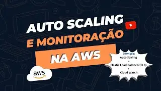 Tutorial AWS  - Auto Scaling + Cloud Watch + Elastic Load Balancing (ELB)