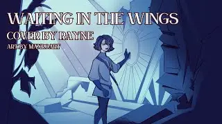 Waiting in The Wings (Cover by Rayne)