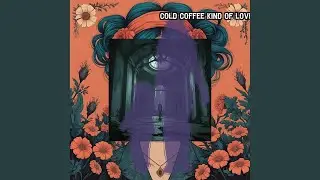 Cold Coffee Kind of Love
