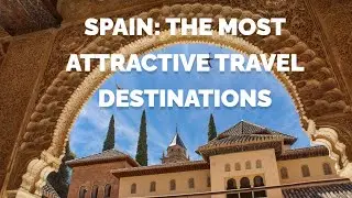 Spain: the most attractive travel destinations | Spanien: die attraktivsten Reiseziele