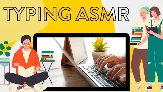 Satisfying Keyboard Typing ASMR for Writing, Outlining, Brainstorming, and Studying