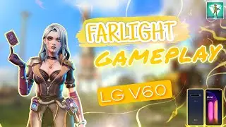 Understanding FARLIGHT Gameplay Lg v60 Smooth with Extreme Graphics