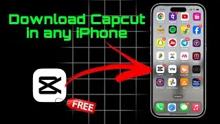 I Downloaded CapCut on iPhone
