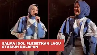 Salma IDOL Di Kecam Sobat Ambyar Karena Plesetkan Lagu Stasiun Balapan