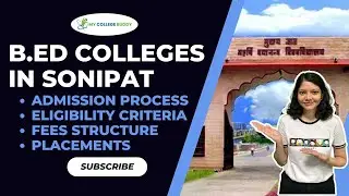 Top 5 B.Ed Colleges in Sonipat- Fees | Specilization| Admission | Eligibility Criteria! 