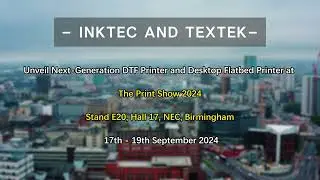 TEXTEK and InkTec Europe will be exhibiting at The Print Show in the UK!!