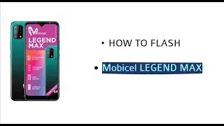 HOW TO FLASH  Mobicel LEGEND MAX