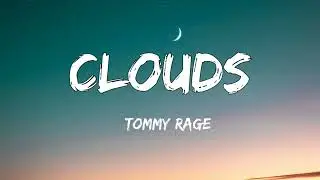 Mandrazo & Tommy Rage - Clouds (Lyrics)