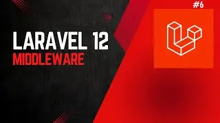 Laravel 12 Middleware | Create, Register, Use 